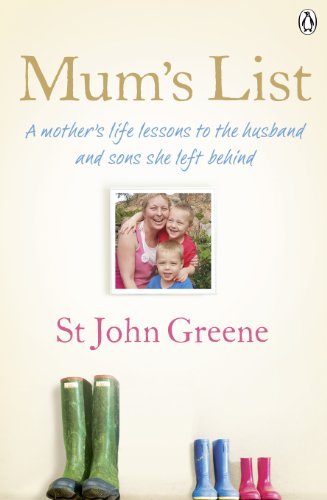 Mum's List: A Mother's Life Lessons to the Husband and Sons She Left Behind