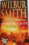 The Triumph of the Sun / Wild Justice (Omnibus)