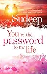 You are the Password to my Life