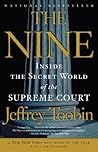 The Nine: Inside the Secret World of the Supreme Court
