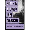 Knots & Crosses (Inspector Rebus, #1)