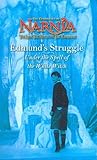 Edmund's Struggle: Under The Spell Of The White Witch