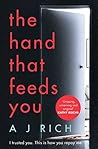 The Hand That Feeds You