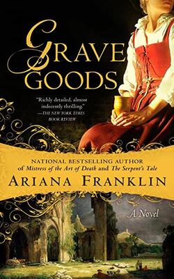 Grave Goods (Mistress of the Art of Death #3)