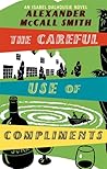 The Careful Use of Compliments (Isabel Dalhousie, #4)