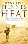 Heat: Extreme Adventures at the Highest Temperatures on Earth