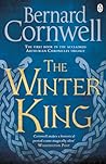The Winter King (The Warlord Chronicles, #1)