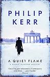 A Quiet Flame (Bernie Gunther, #5)