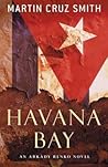 Havana Bay (Arkady Renko, #4)