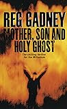 Mother, Son and Holy Ghost
