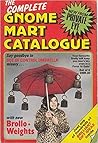 The Complete Gnome Mart Catalogue