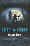 After the Plague (Plague 99, #2)