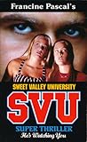 He's Watching You (Sweet Valley University Super Thriller, #2)
