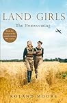 The Homecoming (Land Girls #1)