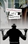 Confessions of a Golf Pro