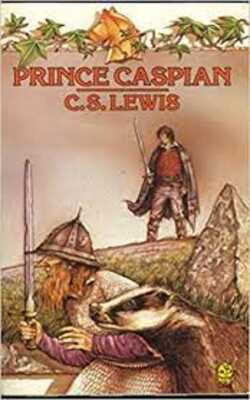 Prince Caspian: The Return to Narnia (Chronicles of Narnia, #2)