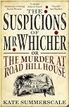 The Suspicions of Mr. Whicher: Or the Murder at Road Hill House