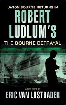 The Bourne Betrayal (Jason Bourne, #5)