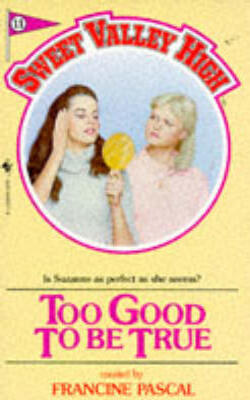 Too Good To be True (Sweet Valley High, #11)