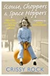 Scouse, Choppers  Space Hoppers: A Liverpool Life of Happy Days and Hard Times