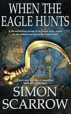 When the Eagle Hunts (Eagles of the Empire, #3)