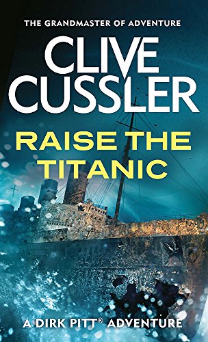 Raise The Titanic (Dirk Pitt, #4)