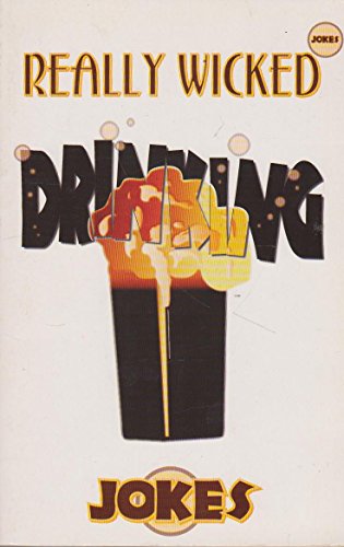 Really Wicked Drinking Jokes