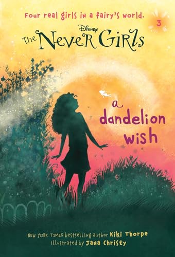 A Dandelion Wish (Disney the Never Girls)