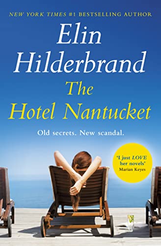 The Hotel Nantucket: The perfect escapist summer read from the #1 bestseller and author of THE PERFECT COUPLE, now a major Netflix series