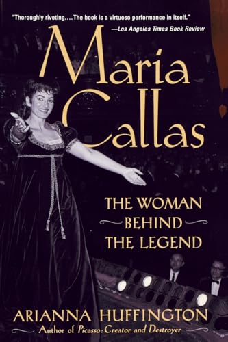 Maria Callas: The Woman Behind the Legend