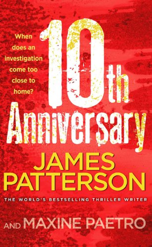 10th Anniversary (Womens Murder Club #10) by James Patterson