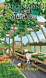 Matchmaking Can Be Murder (An Amish Matchmaker Mystery, #1)