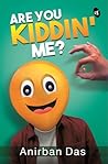 Are You Kiddin' Me?