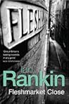 Fleshmarket Close (Inspector Rebus, #15)