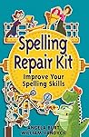 Spelling Repair Kit: Improve Your Spelling Skills