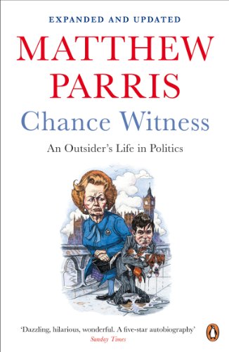 Chance Witness: An Outsider's Life in Politics