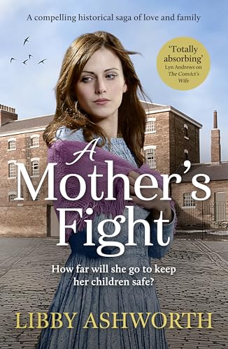 A Mother's Fight: A compelling historical saga of love and family (Lancashire Girls)