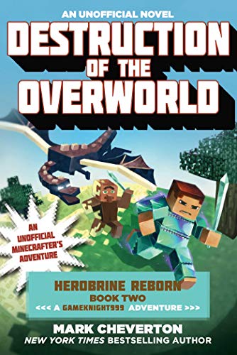 Destruction of the Overworld: a Gameknight999 Adventure