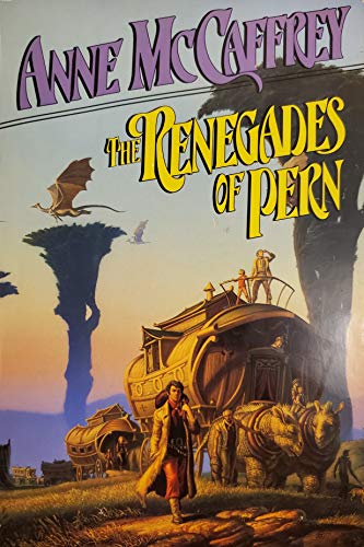 The Renegades of Pern (Pern: Dragonriders of Pern, #7)