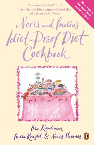 Neris and Indias Idiot-proof Diet Cookbook