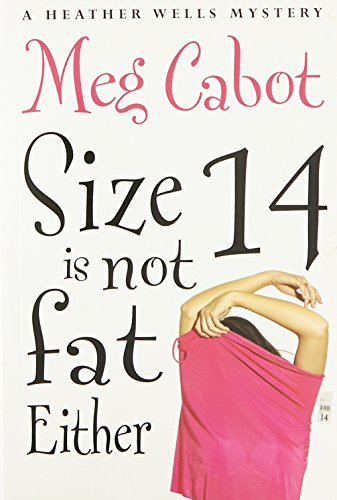 Size 14 Is Not Fat Either (Heather Wells, #2)
