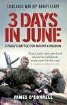 3 Days in June: 3 Para’s Battle for Mount Longdon