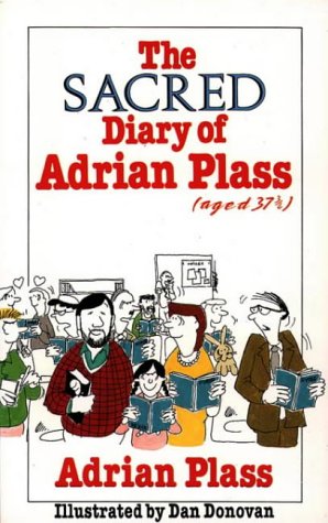 The Sacred Diary of Adrian Plass Aged 37 3/4