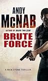 Brute Force (A Nick Stone Thriller, Book 11)