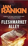 Fleshmarket Alley (Inspector Rebus, #15)