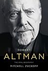 Robert Altman: The Oral Biography