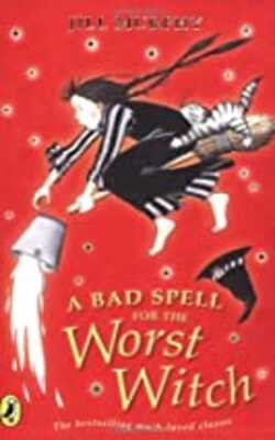 A Bad Spell for the Worst Witch (Worst Witch, #3)