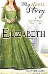Elizabeth: A Tudor Princess's Diary, 1544