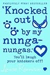Knocked Out by My Nunga-Nungas (Confessions of Georgia Nicolson, #3)