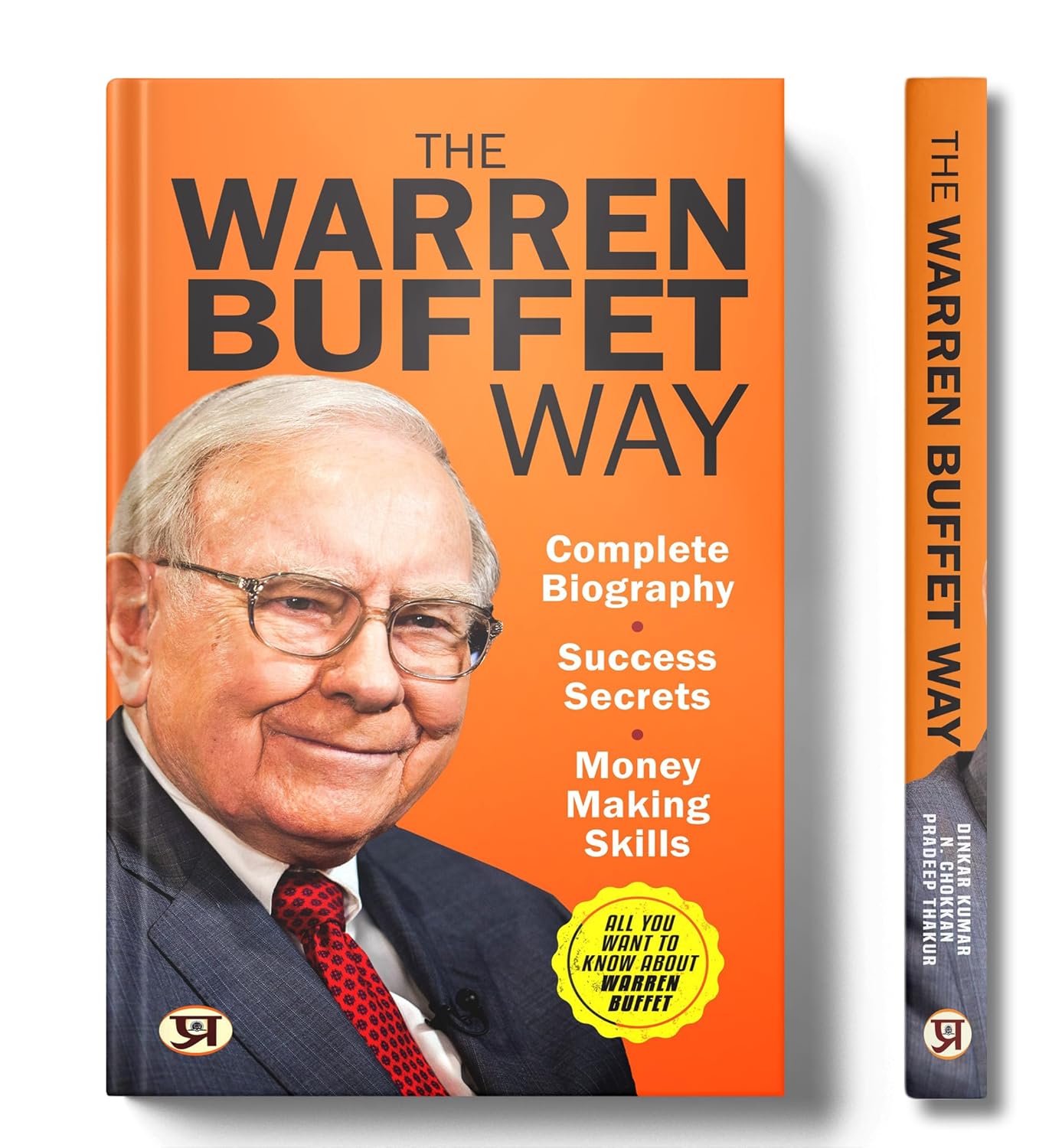 The Warren Buffett Way: Complete Biography of a Billionaire Investor | Learn Success Secrets, Money-Making Skills, Investment Strategies of Worlds Wealthiest Entrepreneurs